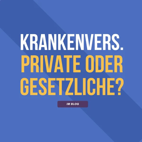 Private Oder Gesetzliche Krankenversicherung? Der Ultimative Vergleich!